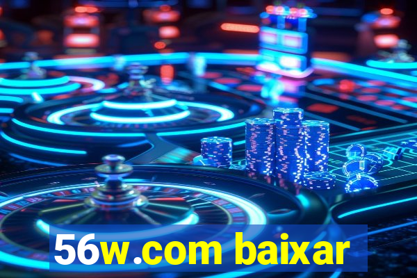 56w.com baixar